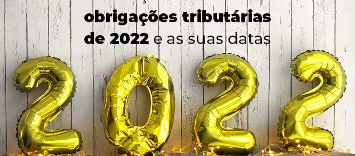 Conheca Todas As Obrigacoes Tributarias De 2022 E As Suas Datas Blog Quero Montar Uma Empresa - NARDINI SERVICOS CONTABEIS